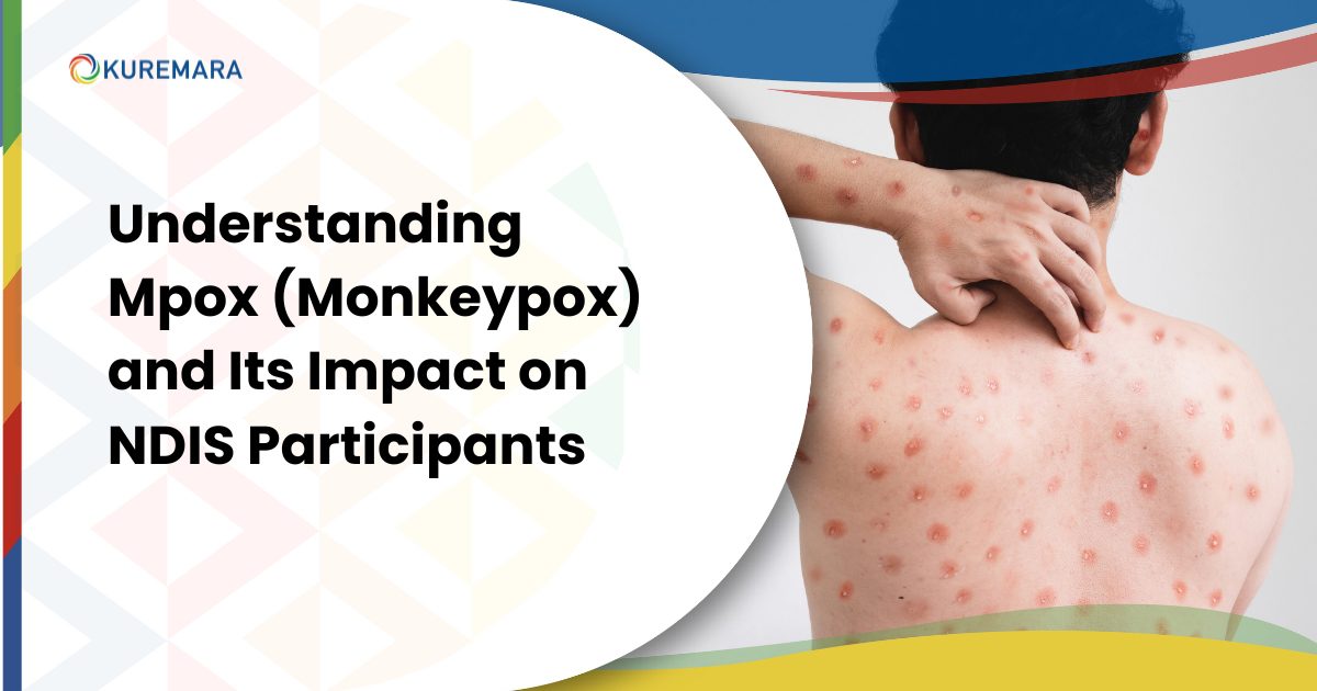 Understanding Mpox (Monkeypox) and Its Impact on NDIS Participants