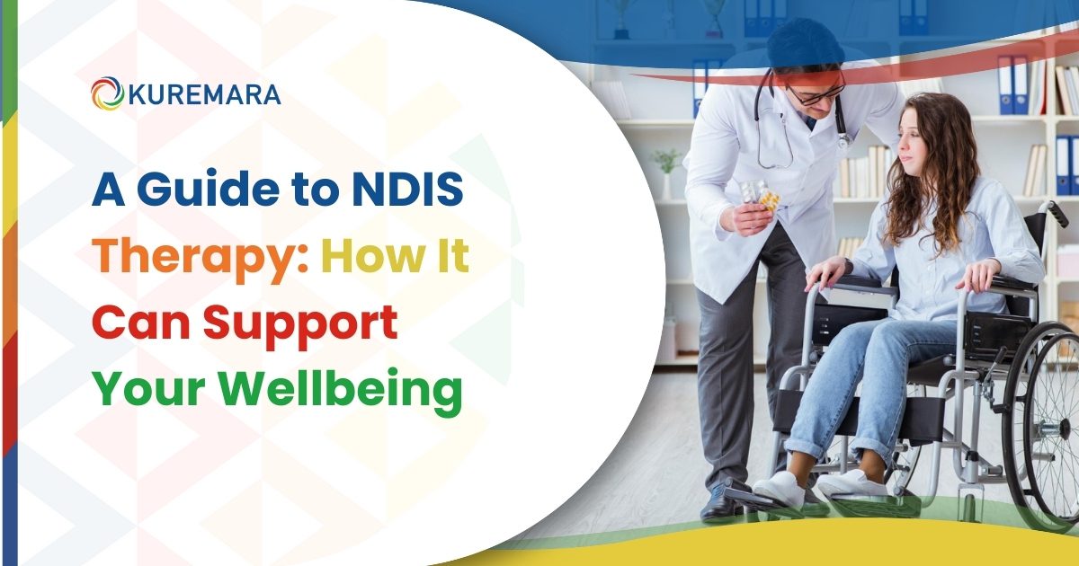 A Guide to NDIS Therapy_ How It Can Support Your Wellbeing