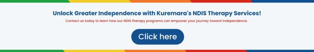 Contact Kuremara for NDIS Therapy