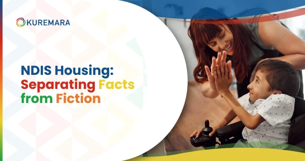 NDIS Housing_ Separating Facts from Fiction