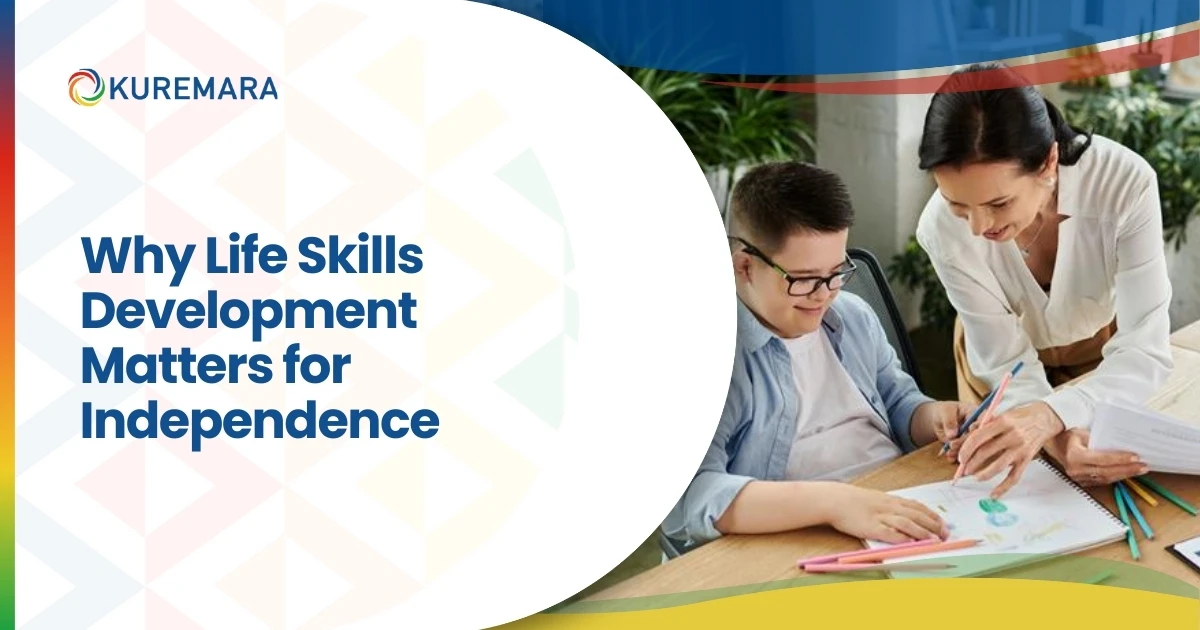 Why Life Skills Development Matters for Independence