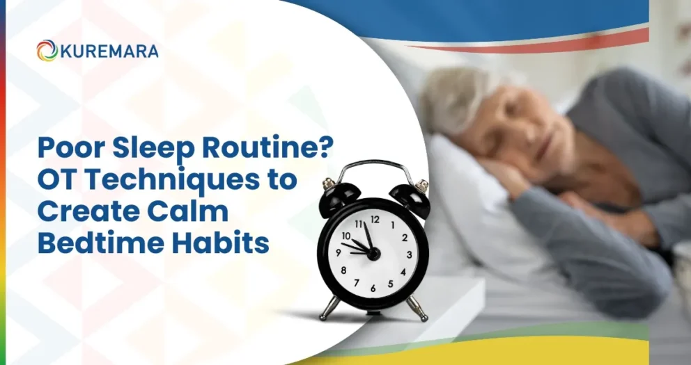 Poor Sleep Routine? OT Techniques to Create Calm Bedtime Habits
