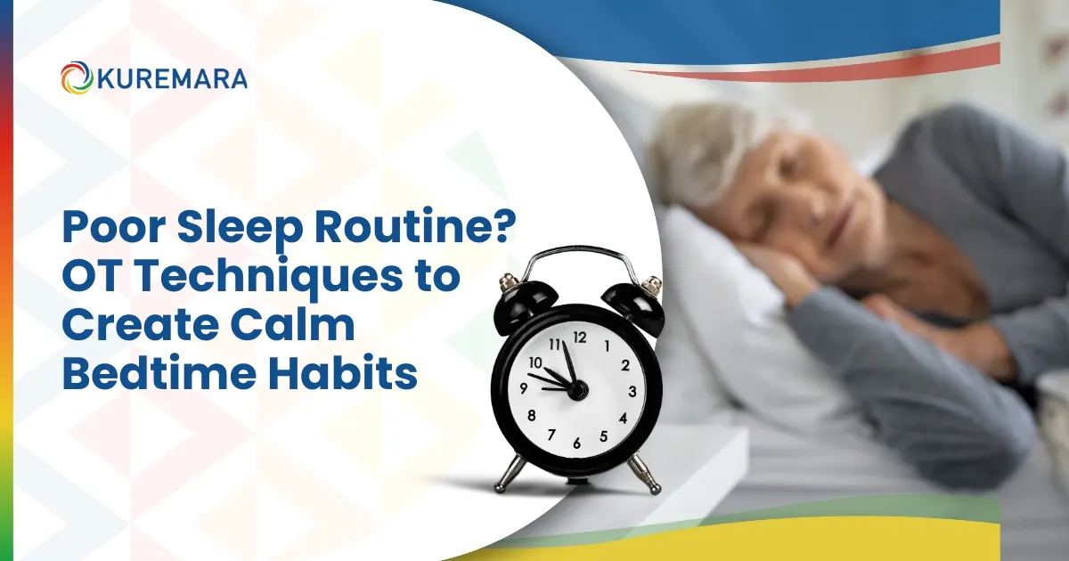 Poor Sleep Routine? OT Techniques to Create Calm Bedtime Habits