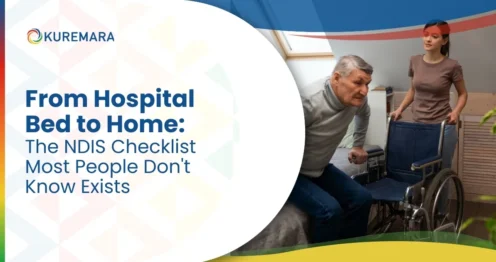 From Hospital Bed to Home: The NDIS Checklist Most People Don't Know Exists