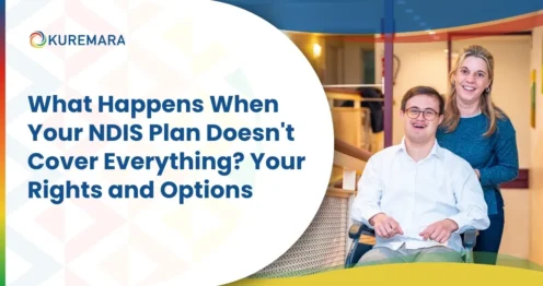 What Happens When Your NDIS Plan Doesnt Cover Everything Your Rights and Options 1