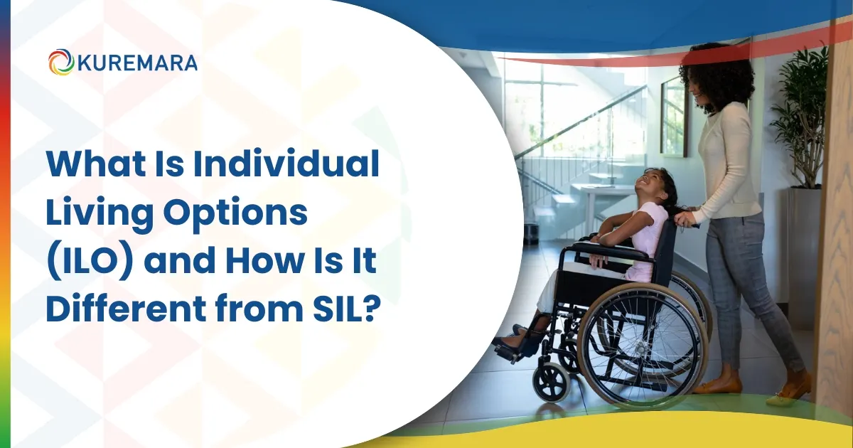 What Is Individual Living Options (ILO) and How Is It Different from SIL?