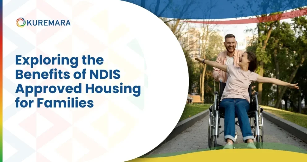 Exploring the Benefits of NDIS-Approved Housing for Families