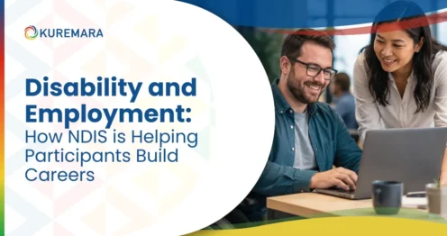 Disability and Employment How NDIS is Helping Participants Build Careers