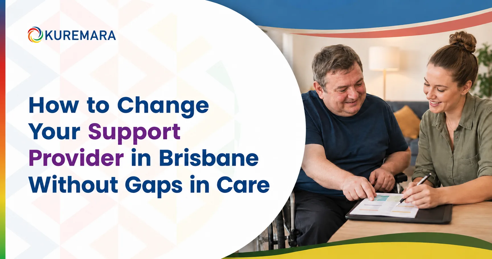 How to Change Your Support Provider in Brisbane Without Gaps in Care