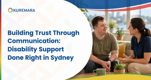 Building Trust Through Communication: Disability Support Done Right in Sydney