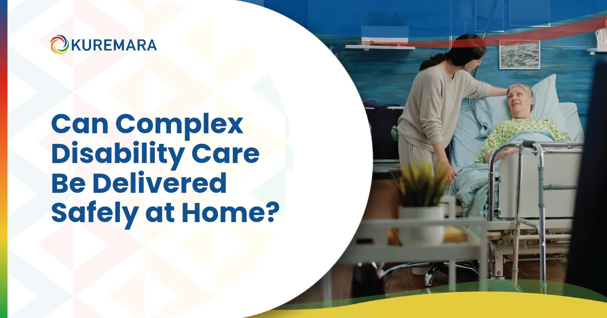 Can Complex Disability Care Be Delivered Safely at Home?